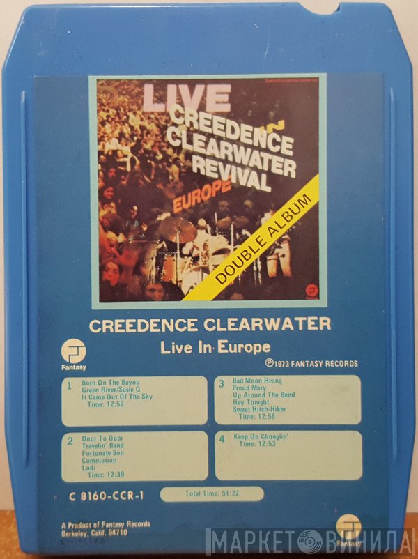 Creedence Clearwater Revival  - Live In Europe