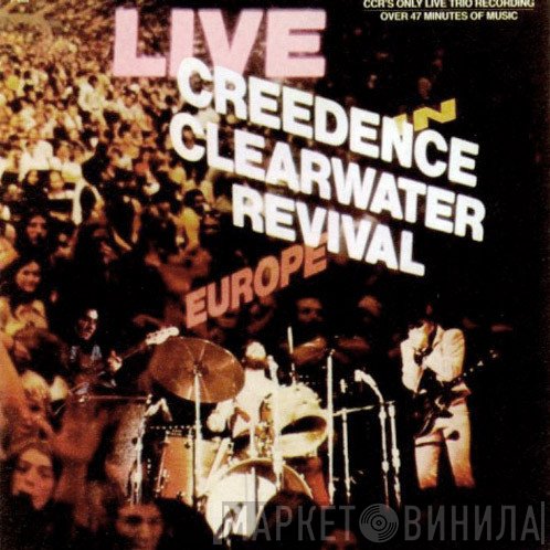 Creedence Clearwater Revival  - Live In Europe