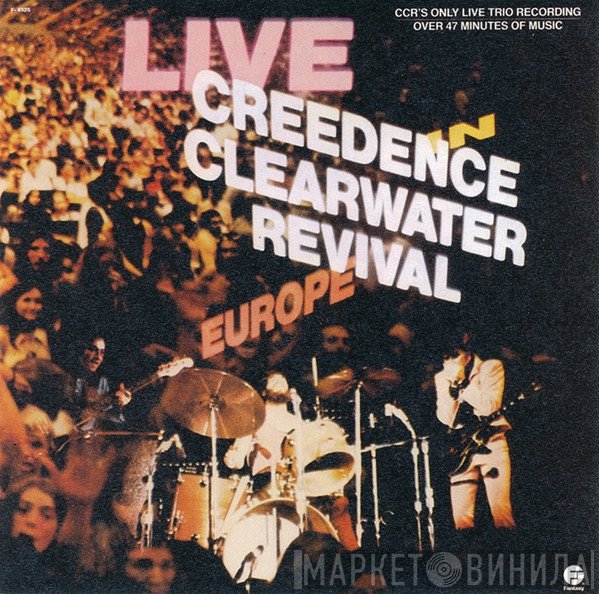 Creedence Clearwater Revival  - Live In Europe