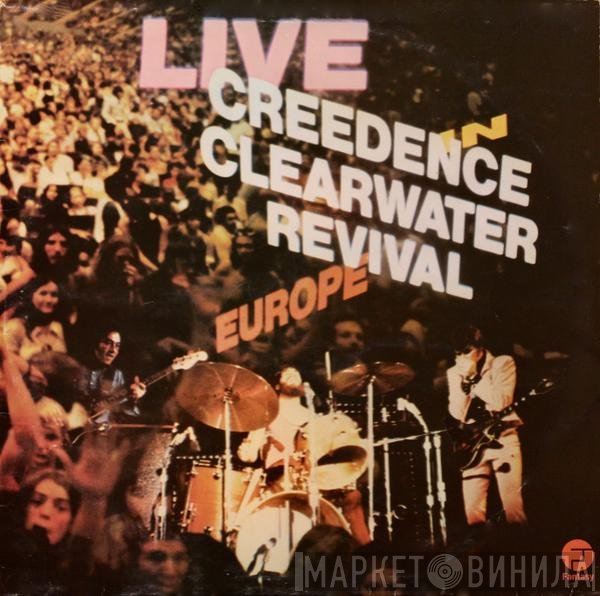 Creedence Clearwater Revival  - Live In Europe