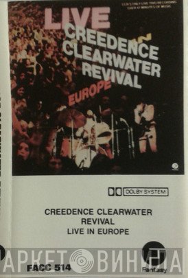 Creedence Clearwater Revival  - Live In Europe