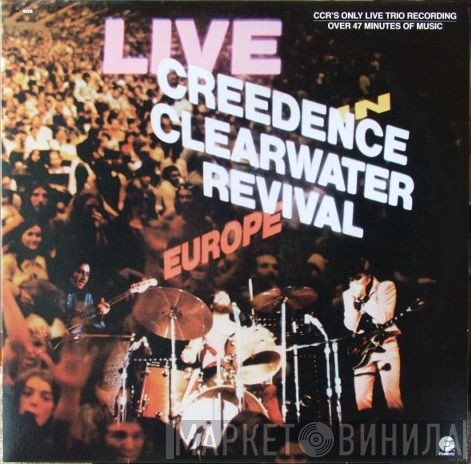 Creedence Clearwater Revival  - Live In Europe