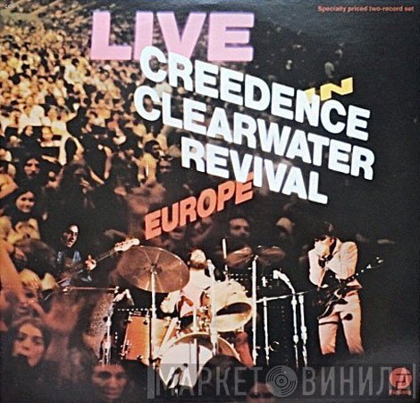 Creedence Clearwater Revival  - Live In Europe