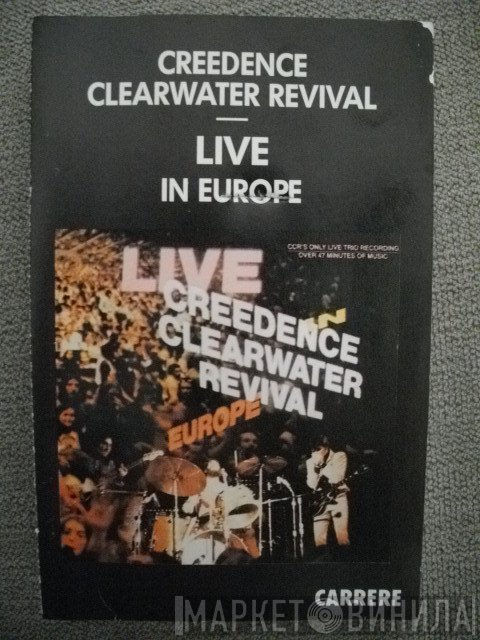 Creedence Clearwater Revival  - Live In Europe