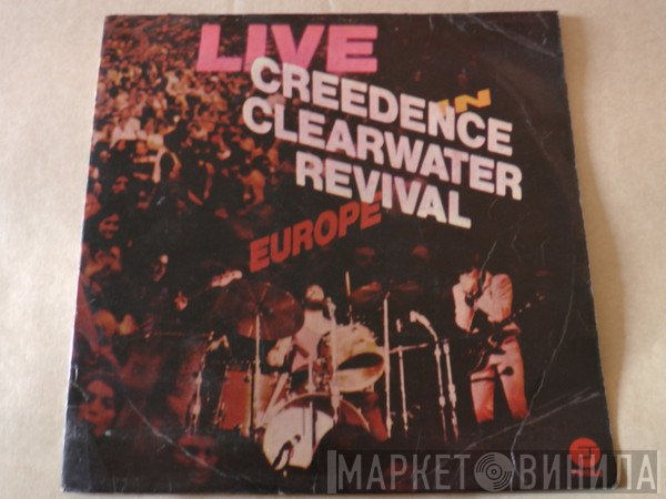 Creedence Clearwater Revival  - Live In Europe