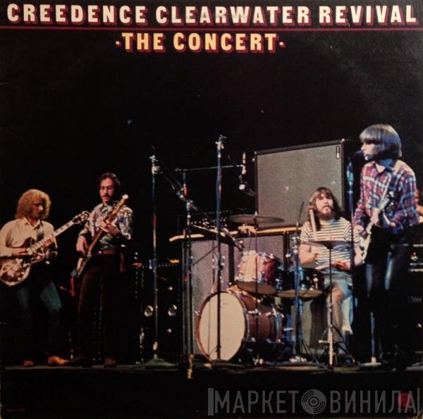Creedence Clearwater Revival  - The Concert