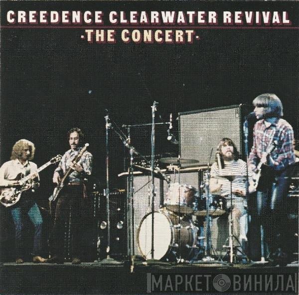 Creedence Clearwater Revival  - The Concert