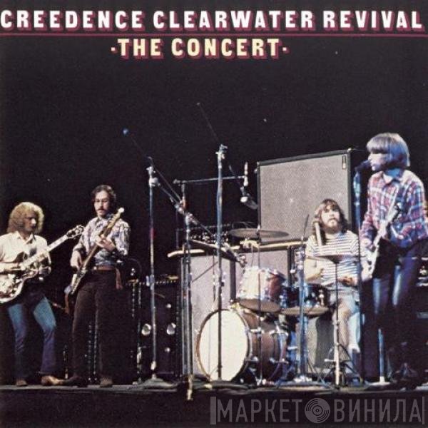 Creedence Clearwater Revival  - The Concert