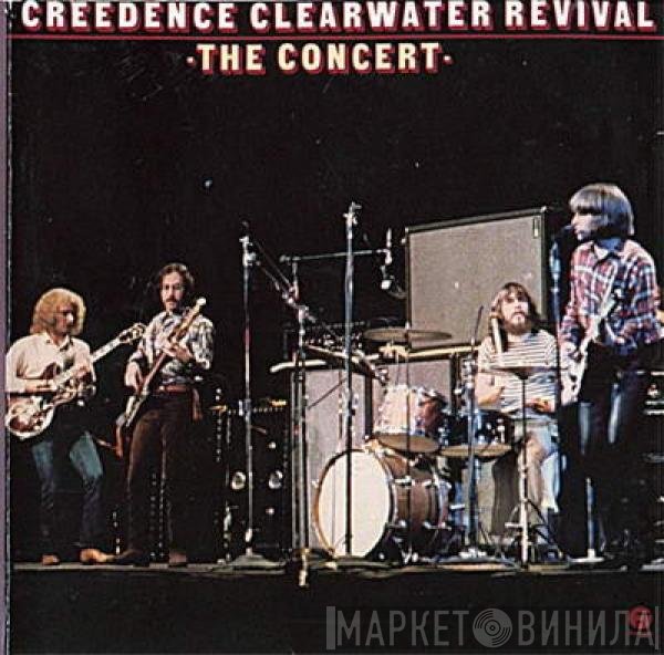 Creedence Clearwater Revival  - The Concert