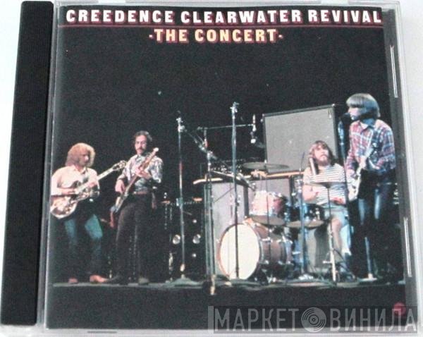 Creedence Clearwater Revival  - The Concert