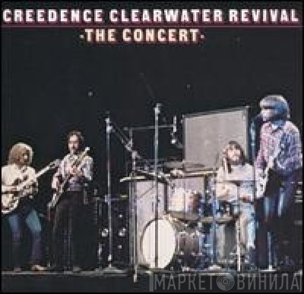 Creedence Clearwater Revival  - The Concert