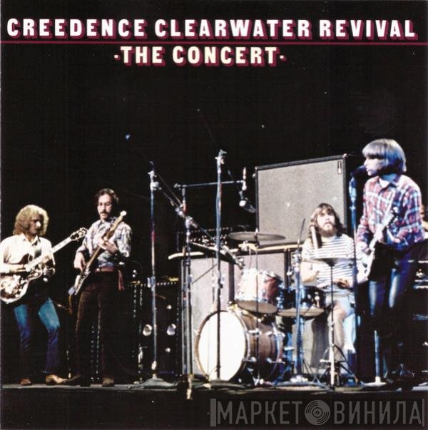 Creedence Clearwater Revival  - The Concert