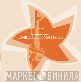Cricco Castelli - To The Sun EP