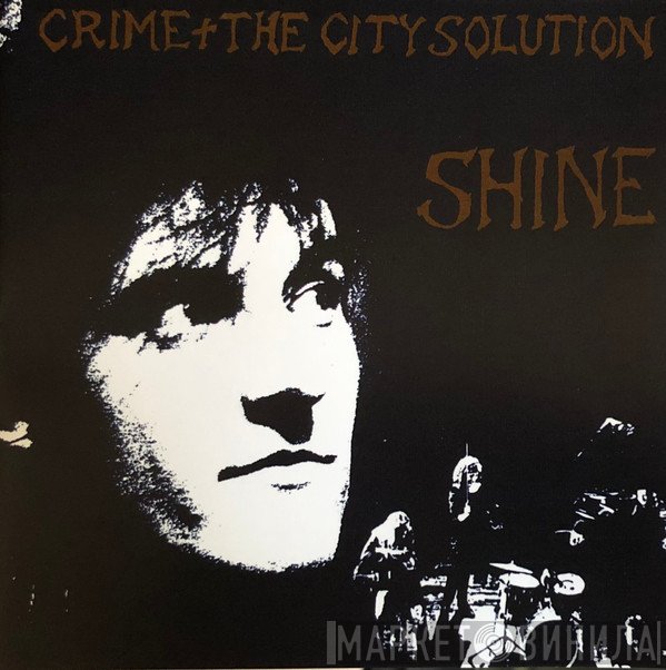 Crime & The City Solution - Shine
