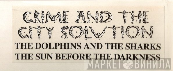 Crime & The City Solution - The Dolphins And The Sharks