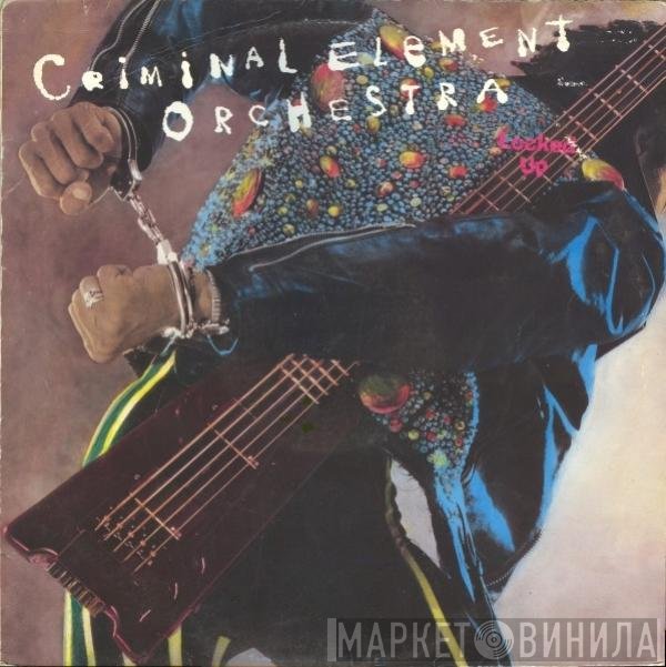 Criminal Element Orchestra - Locked Up