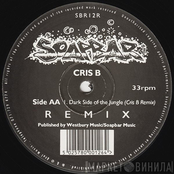 Cris B - Mind, Body & Soul / Dark Side Of The Jungle (Remixes)