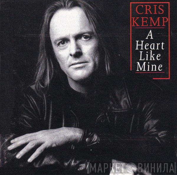 Cris Kemp - A Heart Like Mine
