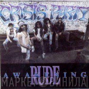 Crisis Party  - Rude Awakening