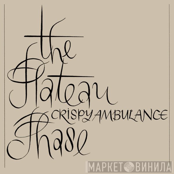 Crispy Ambulance  - The Plateau Phase