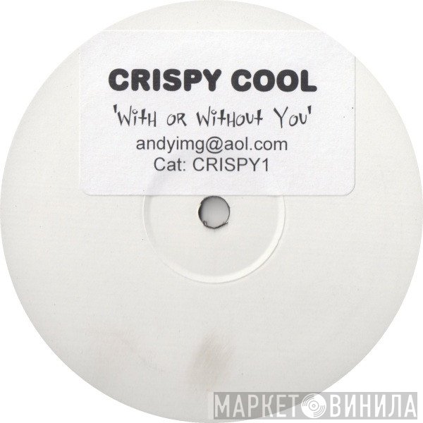 Crispy Cool  - With Or Without You