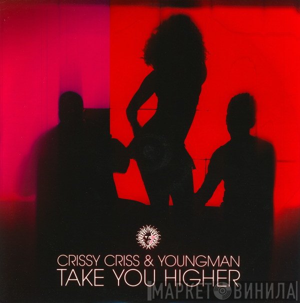 Crissy Criss & Youngman MC  - Take You Higher