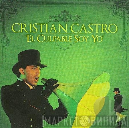 Cristian Castro  - El Culpable Soy Yo