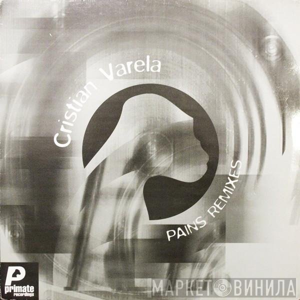 Cristian Varela - Pains Remixes