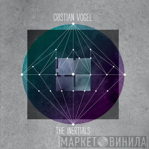 Cristian Vogel  - The Inertials