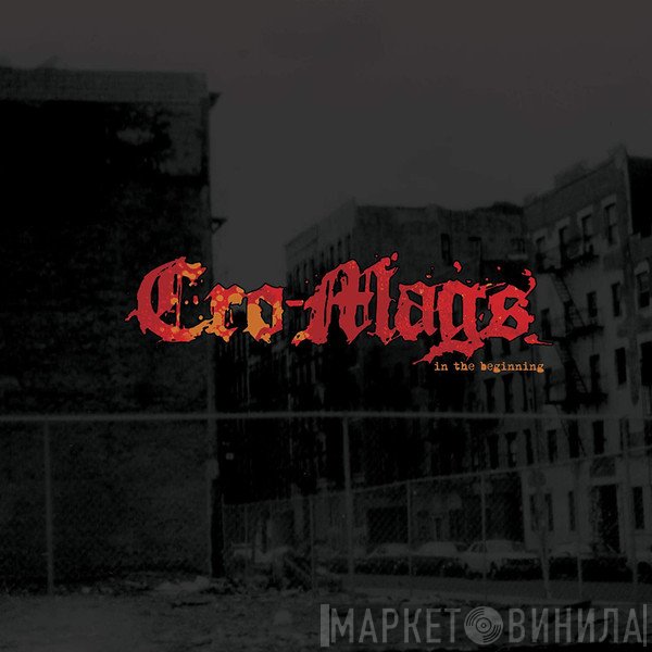 Cro-Mags  - In The Beginning