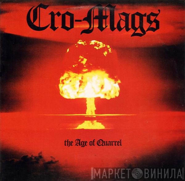 Cro-Mags  - The Age Of Quarrel