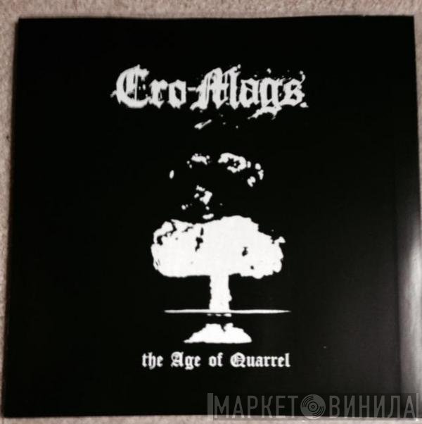 Cro-Mags  - The Age Of Quarrel
