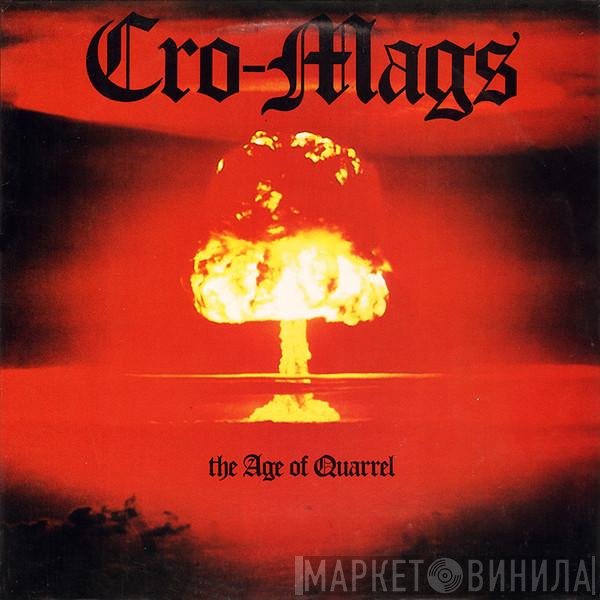 Cro-Mags - The Age Of Quarrel