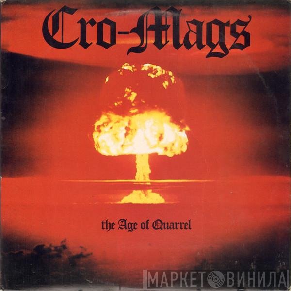 Cro-Mags  - The Age Of Quarrel