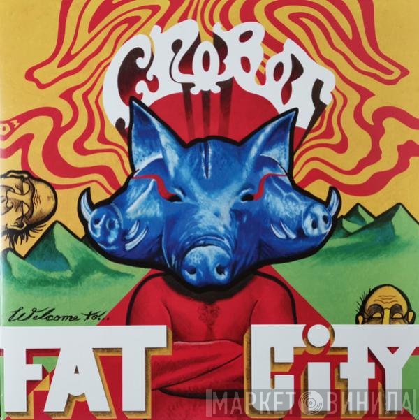 Crobot - Welcome To Fat City