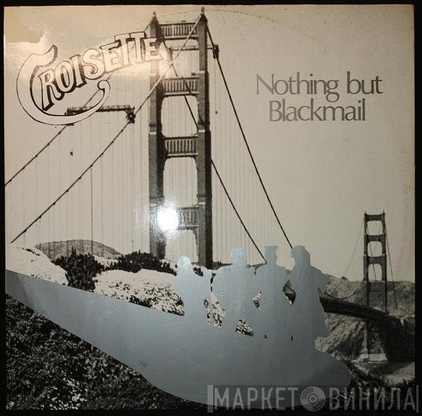 Croisette - Nothing But Blackmail