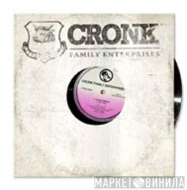Cronk Family Enterprises - A Quiet Rebellion / Put It On