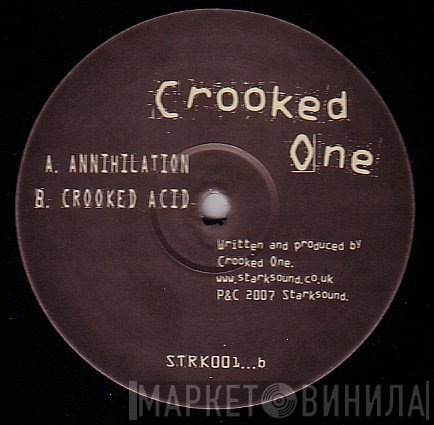 Crooked One - Annihilation / Crooked Acid