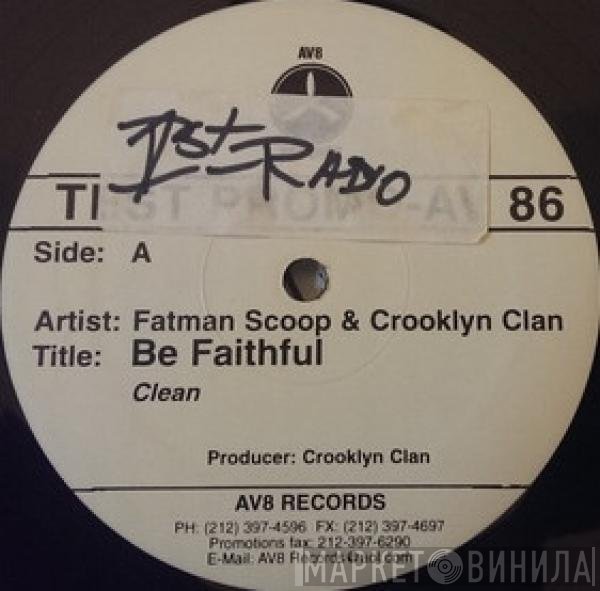 Crooklyn Clan, Fatman Scoop - Be Faithful
