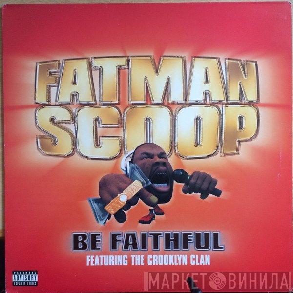 Crooklyn Clan, Fatman Scoop - Be Faithful