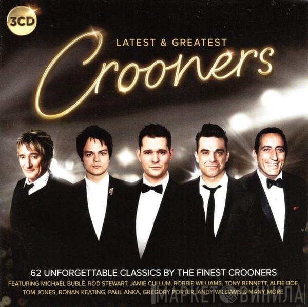  - Crooners