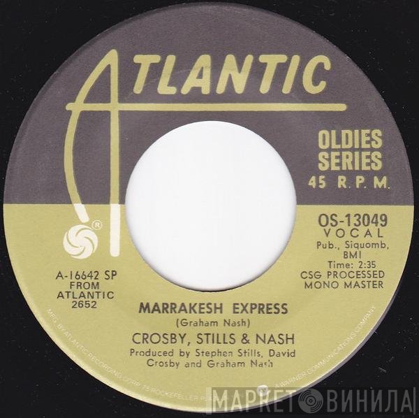 Crosby, Stills & Nash - Marrakesh Express / Suite: Judy Blue Eyes