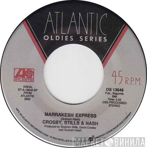Crosby, Stills & Nash - Marrakesh Express / Suite: Judy Blue Eyes
