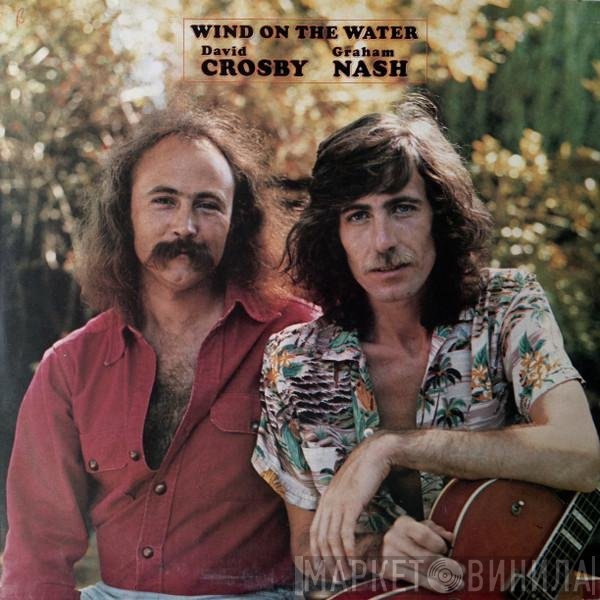 Crosby &amp; Nash - Wind On The Water