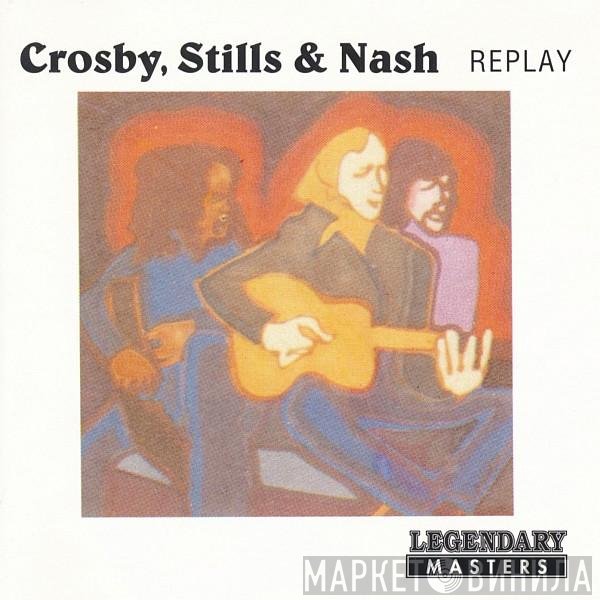 Crosby, Stills & Nash  - Replay