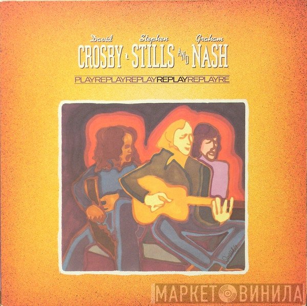 Crosby, Stills & Nash  - Replay