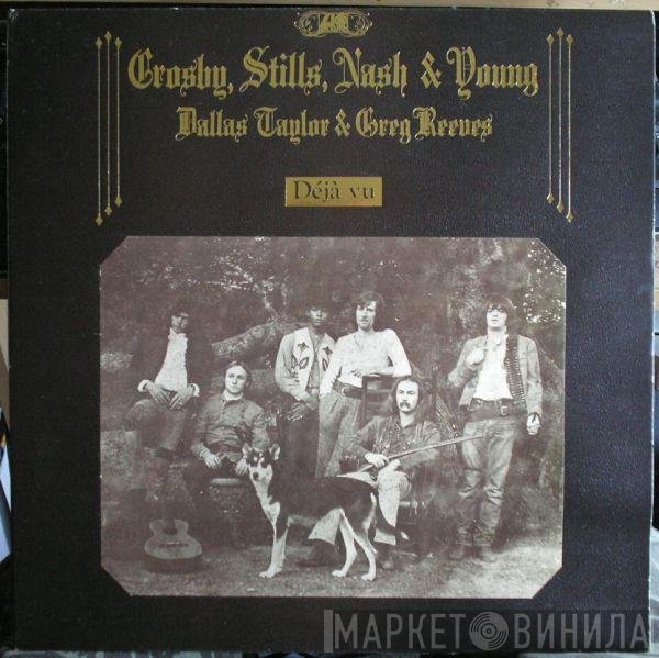 Crosby, Stills, Nash &amp; Young, Dallas Taylor, Greg Reeves - Déjà Vu