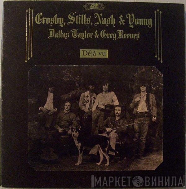 Crosby, Stills, Nash &amp; Young, Greg Reeves, Dallas Taylor - Déjà Vu