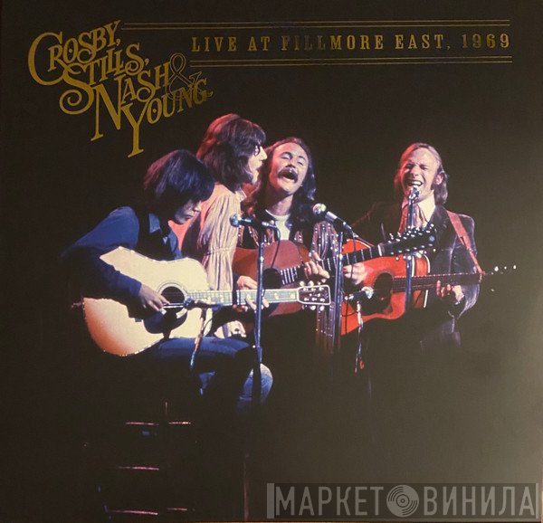 Crosby, Stills, Nash & Young - Live At Fillmore East, 1969