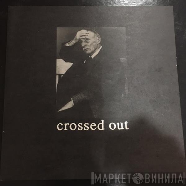 Crossed Out  - 1990-1993